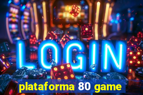 plataforma 80 game